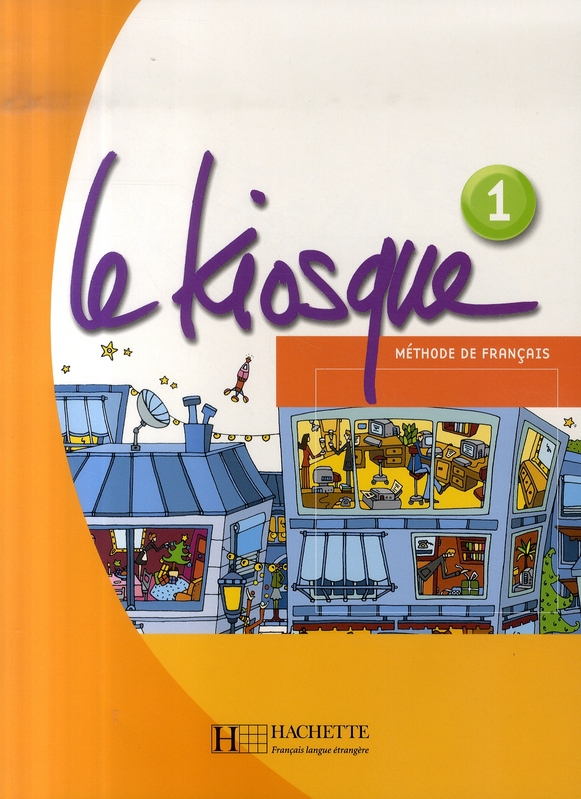LE KIOSQUE 1 - LIVRE DE L'ELEVE