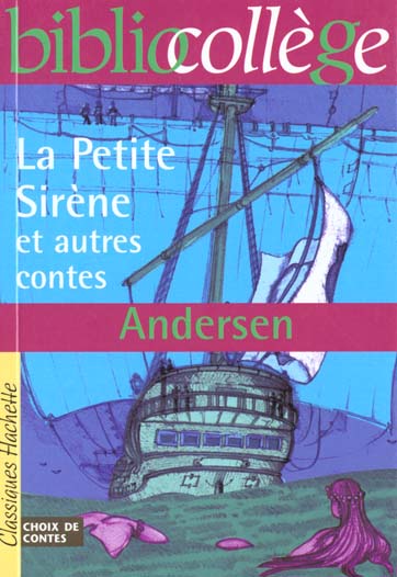 BIBLIOCOLLEGE- LA PETITE SIRENE ET AUTRES CONTES, ANDERSEN