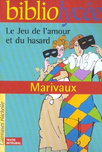 BIBLIOLYCEE - LE JEU DE L'AMOUR ET DU HASARD, MARIVAUX