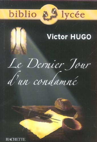 BIBLIOLYCEE - LE DERNIER JOUR D'UN CONDAMNE, VICTOR HUGO