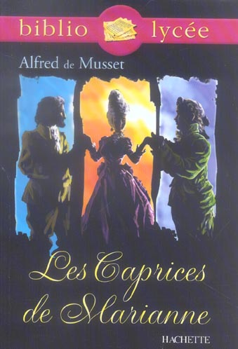 BIBLIOLYCEE - LES CAPRICES DE MARIANNE, ALFRED DE MUSSET