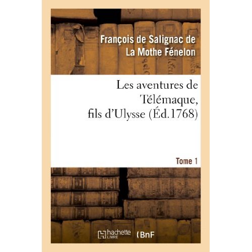 LES AVENTURES DE TELEMAQUE, FILS D'ULYSSE. TOME 1