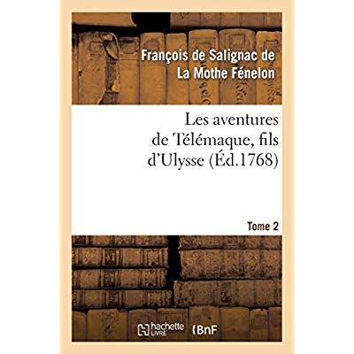 LES AVENTURES DE TELEMAQUE, FILS D'ULYSSE. TOME 2