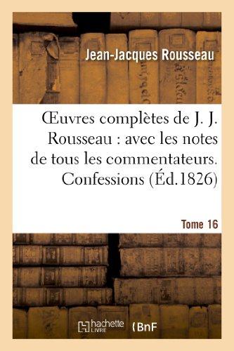 OEUVRES COMPLETES DE J. J. ROUSSEAU. T. 16 CONFESSIONS T2