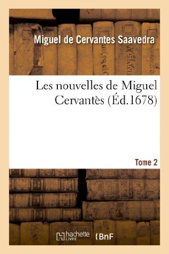 LES NOUVELLES DE MIGUEL CERVANTES. T. 2