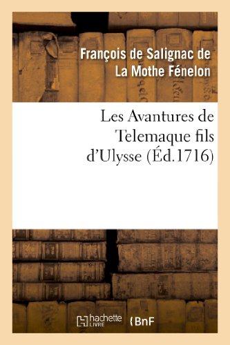 LES AVANTURES DE TELEMAQUE FILS D'ULYSSE. TOME 1