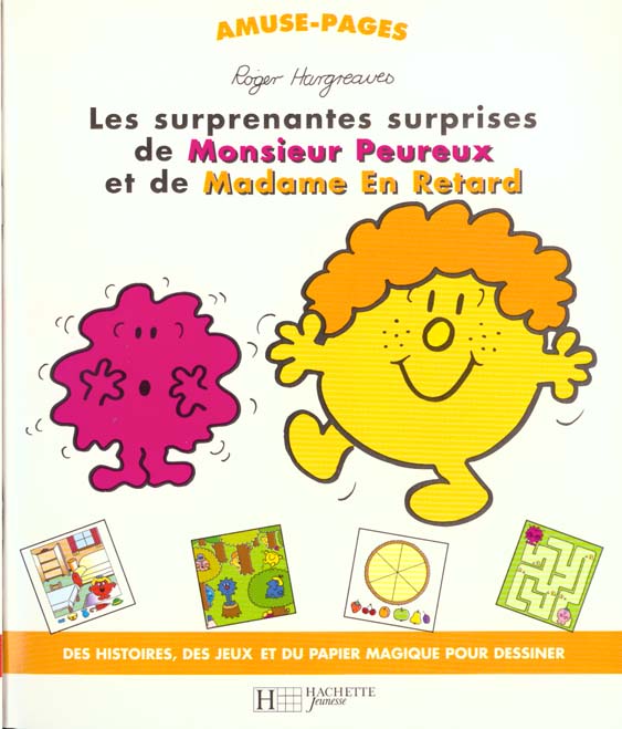 LES SURPRENANTES SURPRISES DE MONSIEUR PEUREUX ET DE MADAME EN RETARD
