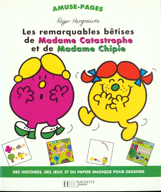 LES REMARQUABLES BETISES DE MADAME CATASTROPHE ET DE MADAME CHIPIE