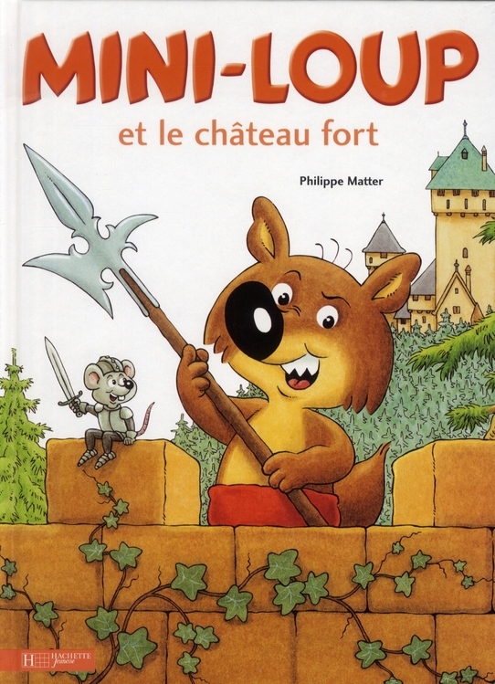 MINI-LOUP ET LE CHATEAU FORT
