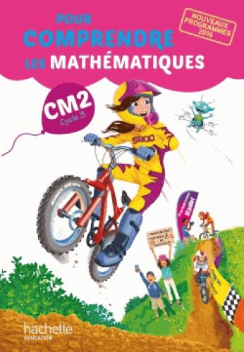 POUR COMPRENDRE LES MATHEMATIQUES CM2 - LIVRE ELEVE - ED. 2017