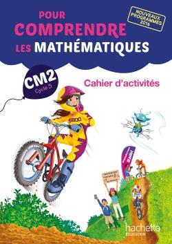 POUR COMPRENDRE LES MATHEMATIQUES CM2 - CAHIER D'ACTIVITES GEOMETRIQUES - ED. 2017