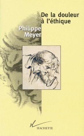 DE LA DOULEUR A L'ETHIQUE