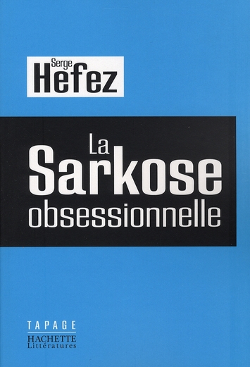LA SARKOSE OBSESSIONNELLE