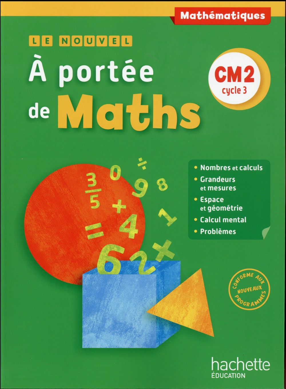 LE NOUVEL A PORTEE DE MATHS CM2 - LIVRE ELEVE - ED. 2016