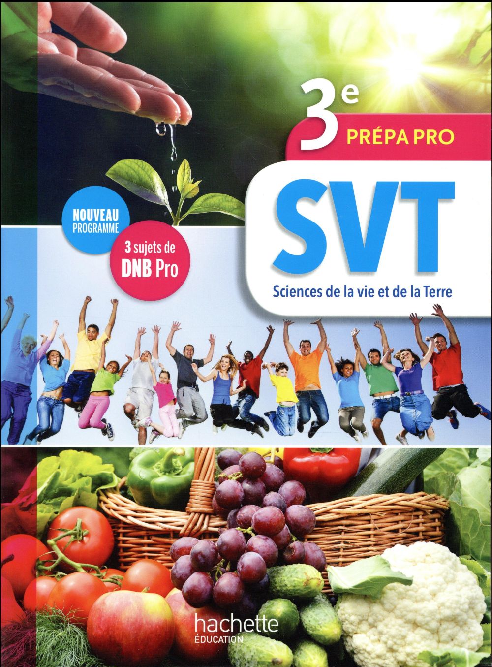 SCIENCES DE LA VIE ET DE LA TERRE (SVT) 3E PREPA-PRO - LIVRE ELEVE - ED. 2017