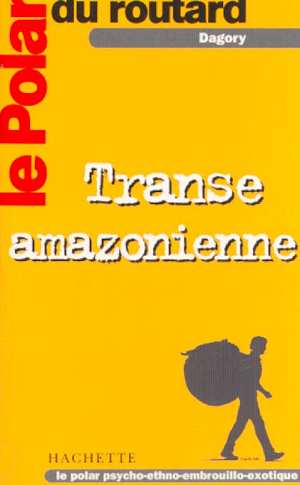 TRANSE AMAZONIENNE