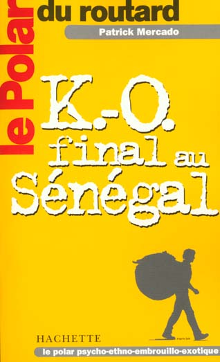 LE POLAR DU ROUTARD K.-O. FINAL AU SENEGAL