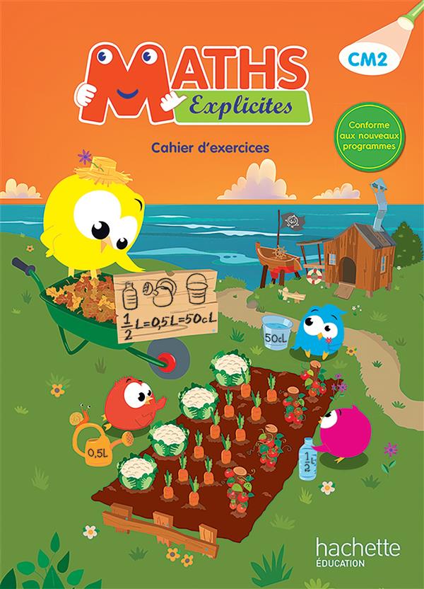 MATHS EXPLICITES CM2 - CAHIER ELEVE - ED. 2016