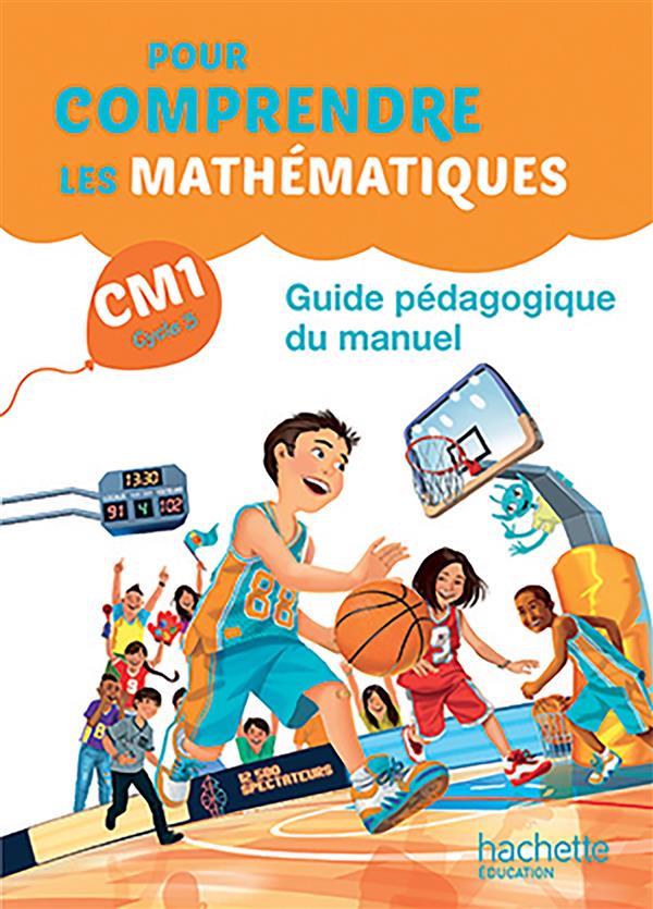 POUR COMPRENDRE LES MATHEMATIQUES CM1 - GUIDE DU MANUEL - ED. 2016
