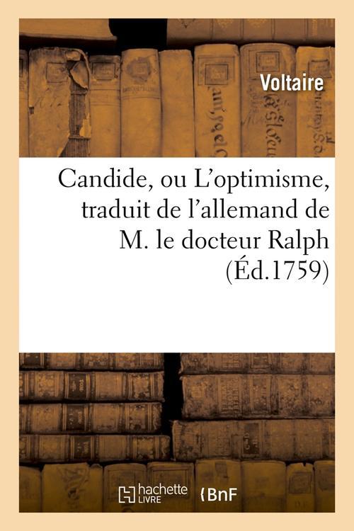CANDIDE, OU L'OPTIMISME , TRADUIT DE L'ALLEMAND DE M. LE DOCTEUR RALPH (ED.1759)