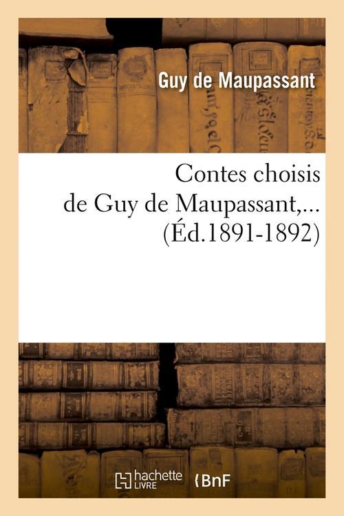 CONTES CHOISIS DE GUY DE MAUPASSANT (ED.1891-1892)