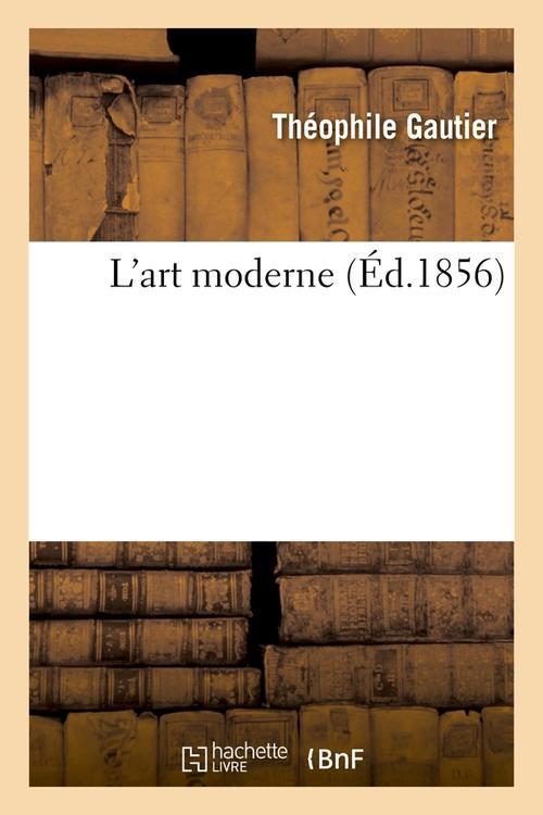 L'ART MODERNE (ED.1856)