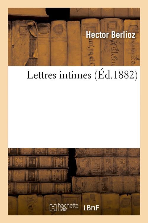 LETTRES INTIMES (ED.1882)