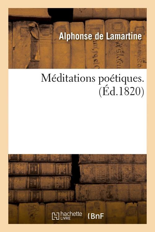 MEDITATIONS POETIQUES . (ED.1820)