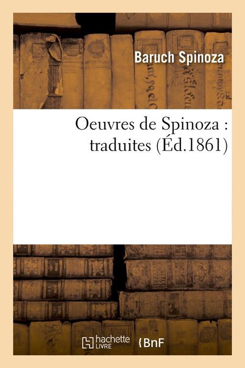 OEUVRES DE SPINOZA : TRADUITES (ED.1861)