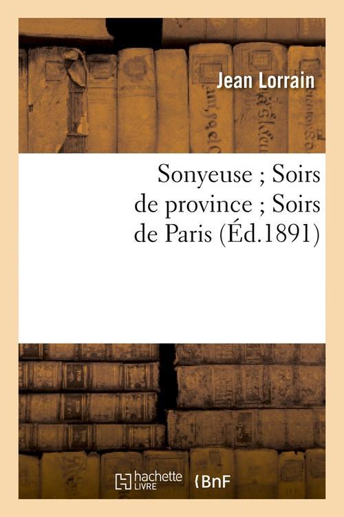 SONYEUSE SOIRS DE PROVINCE SOIRS DE PARIS (ED.1891)