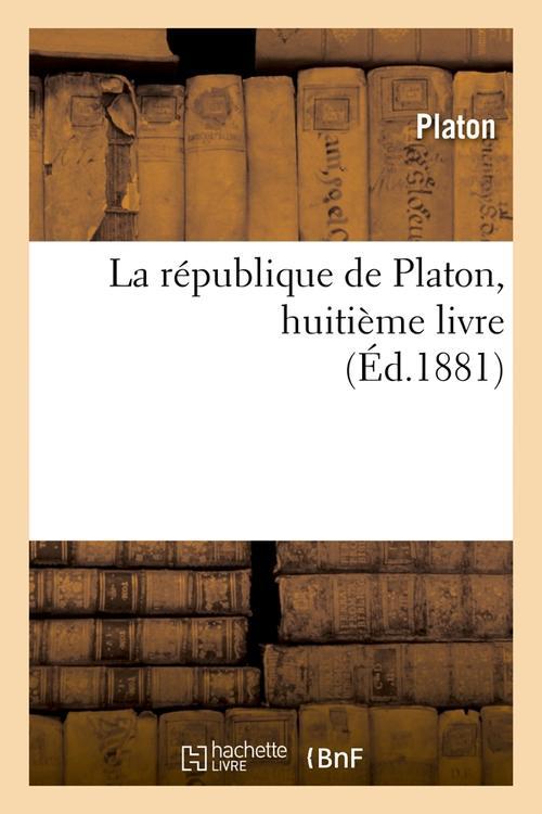 LA REPUBLIQUE DE PLATON, HUITIEME LIVRE (ED.1881)