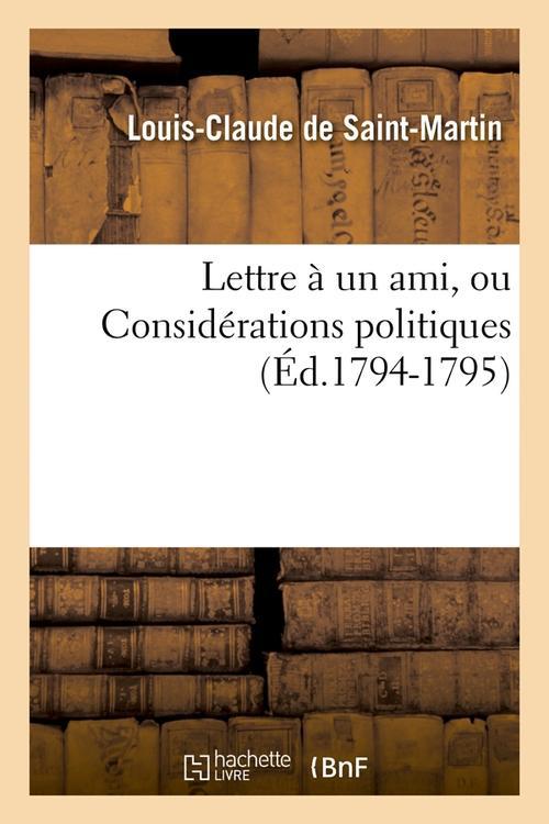 LETTRE A UN AMI, OU CONSIDERATIONS POLITIQUES (ED.1794-1795)