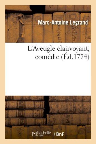 L'AVEUGLE CLAIRVOYANT, COMEDIE (ED.1774)