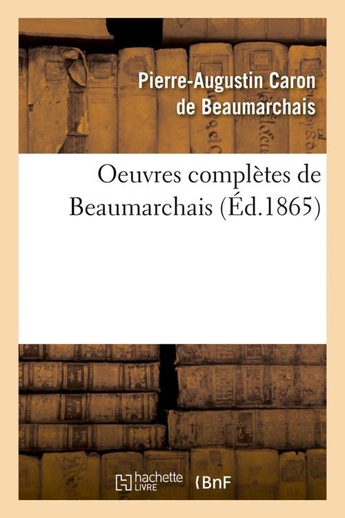 OEUVRES COMPLETES DE BEAUMARCHAIS (ED.1865)