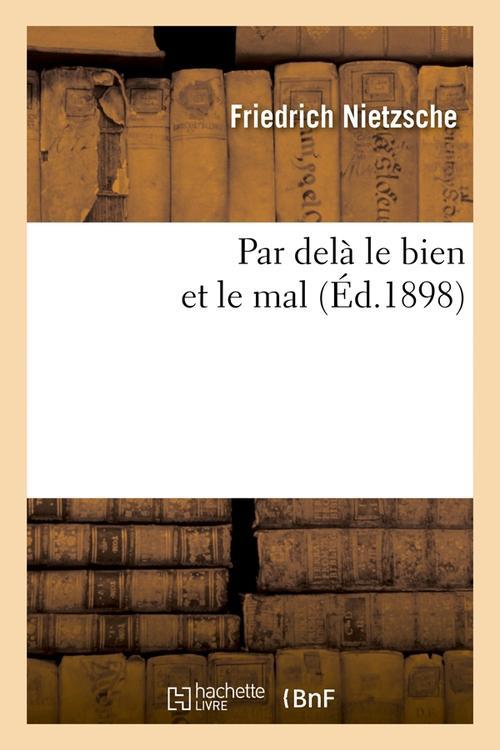 PAR DELA LE BIEN ET LE MAL (ED.1898)