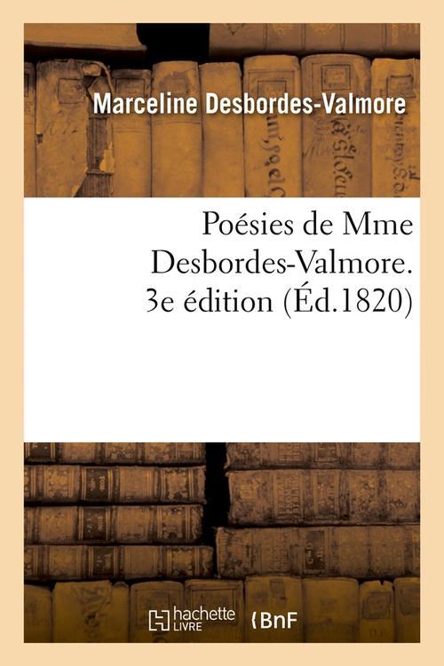 POESIES DE MME DESBORDES-VALMORE. 3E EDITION (ED.1820)
