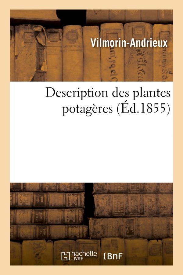 DESCRIPTION DES PLANTES POTAGERES