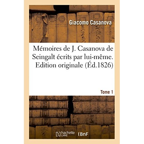 MEMOIRES DE J. CASANOVA DE SEINGALT. EDITION ORIGINALE
