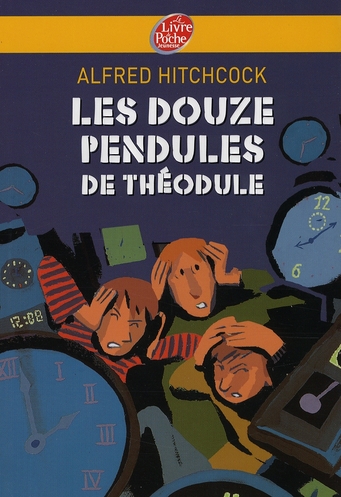 LES DOUZE PENDULES DE THEODULE