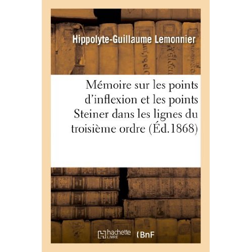 MEMOIRE SUR LES POINTS D'INFLEXION ET LES POINTS STEINER DANS LES LIGNES DU TROISIEME ORDRE