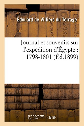 JOURNAL ET SOUVENIRS SUR L'EXPEDITION D'EGYPTE : 1798-1801