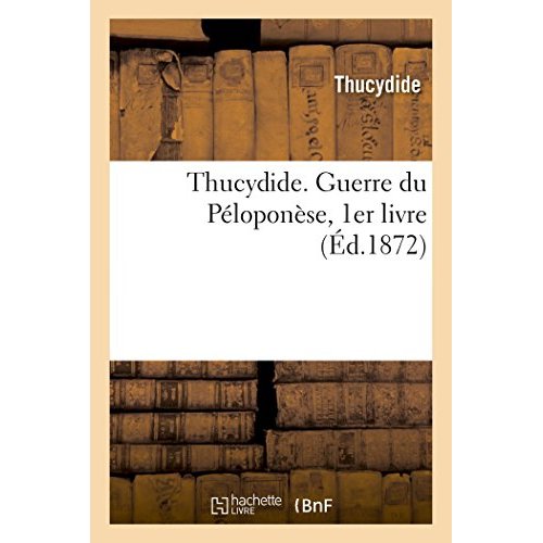 THUCYDIDE. GUERRE DU PELOPONESE, 1ER LIVRE