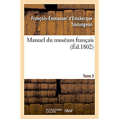 MANUEL DU MUSEUM FRANCAIS TOME 3