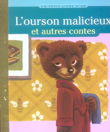 L'OURSON MALICIEUX ET AUTRES CONTES