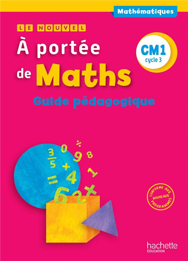 LE NOUVEL A PORTEE DE MATHS CM1 - GUIDE PEDAGOGIQUE - ED. 2016