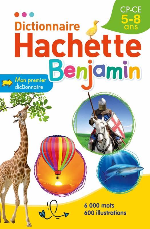 DICTIONNAIRE HACHETTE BENJAMIN 5-8 ANS