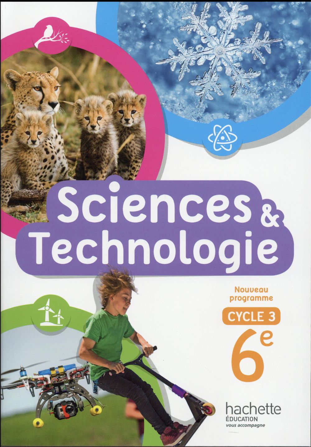 SCIENCES ET TECHNOLOGIES CYCLE 3 / 6E - LIVRE ELEVE - ED. 2016