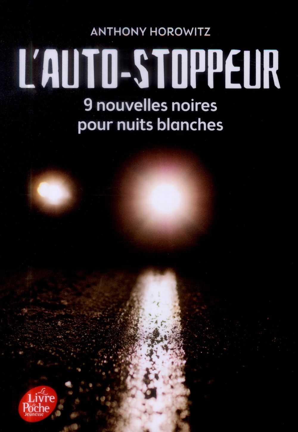 L'AUTOSTOPPEUR - 9 NOUVELLES NOIRES POUR NUITS BLANCHES