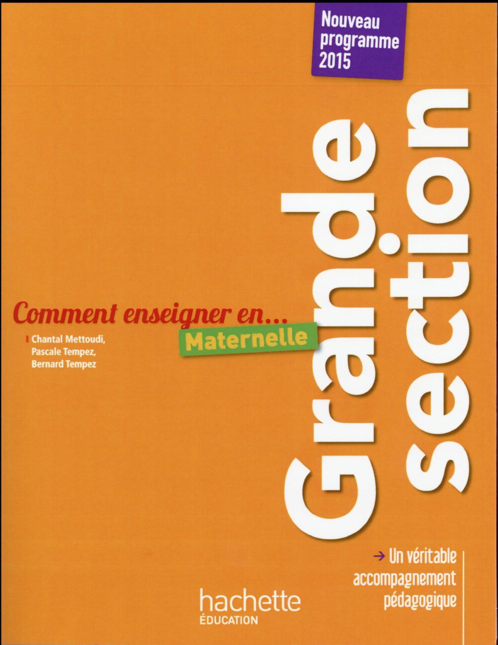 COMMENT ENSEIGNER EN GRANDE SECTION