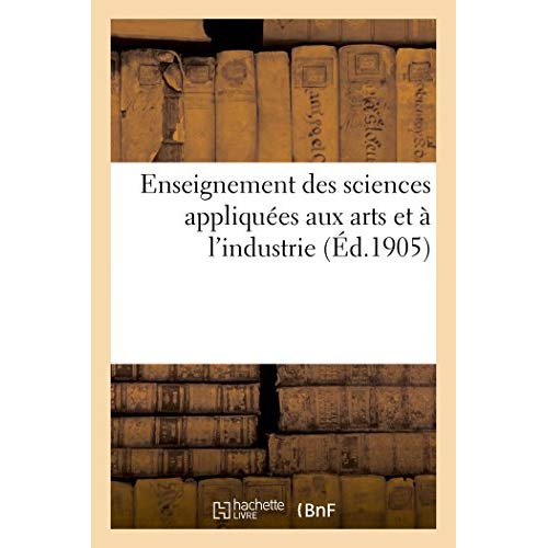 ENSEIGNEMENT DES SCIENCES APPLIQUEES AUX ARTS ET A L'INDUSTRIE
